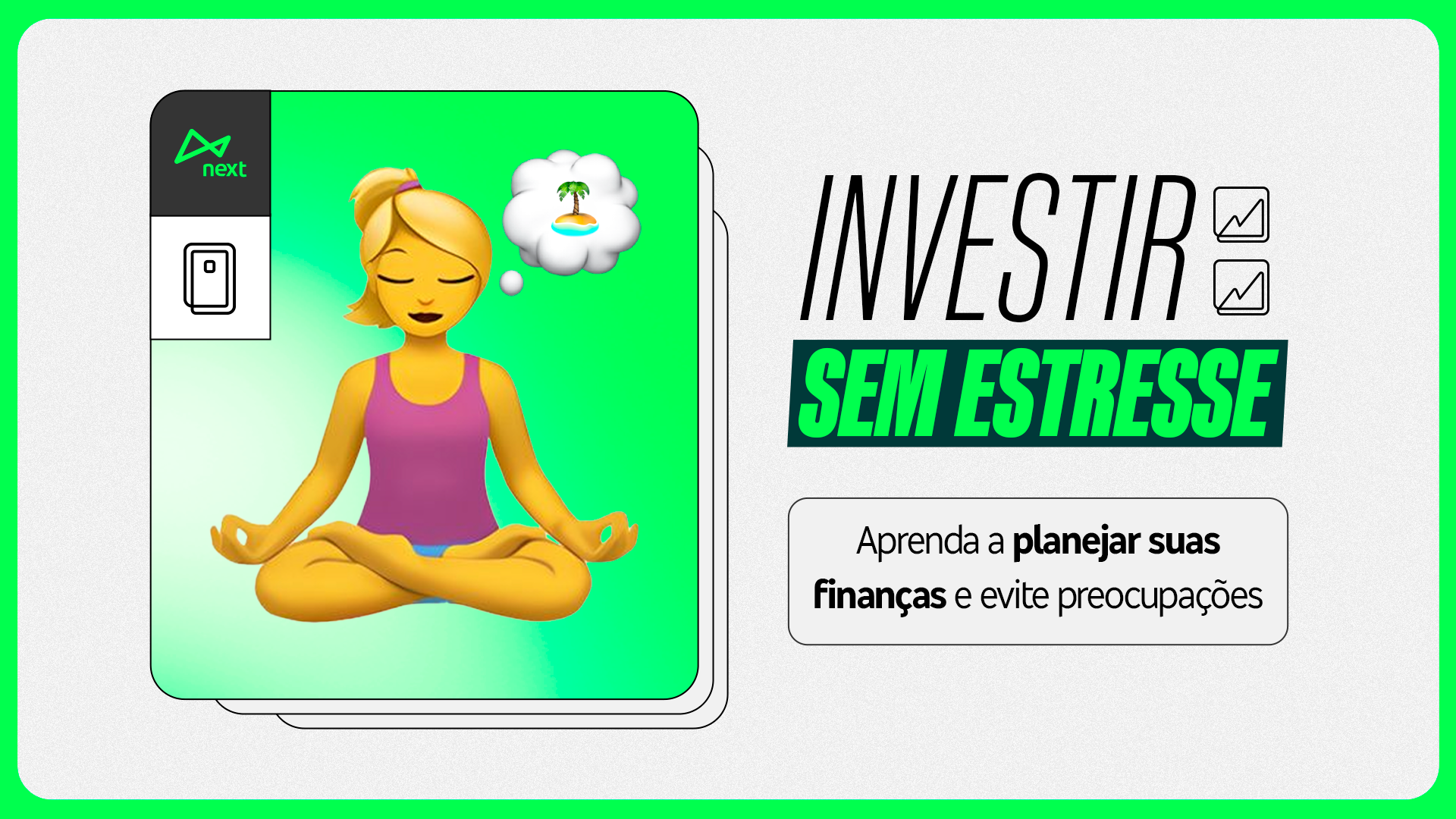 Investir sem estresse. Aprenda a planejar suas finanças e evite preocupações.